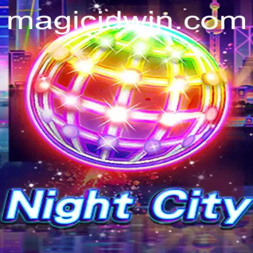 Exploring the Enchanting World of NightCity: Magic JD